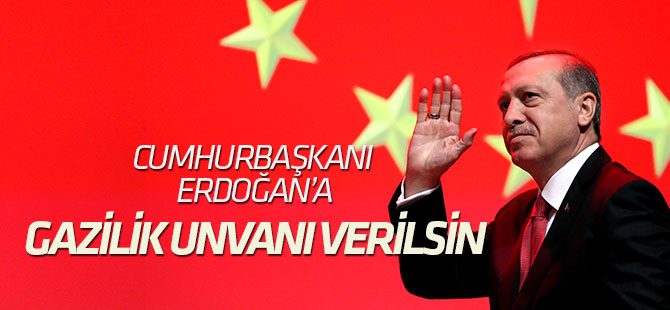 "Cumhurbaşkanı Erdoğan'a gazilik unvanı verilsin" teklifi TBMM'ye sunuldu