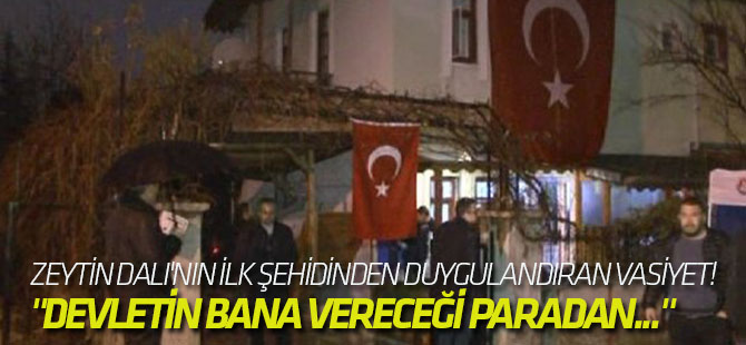 Zeytin Dalı'nın ilk şehidinden duygulandıran vasiyet!