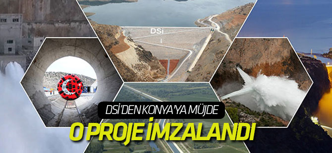 DSİ’den Konya'ya müjde