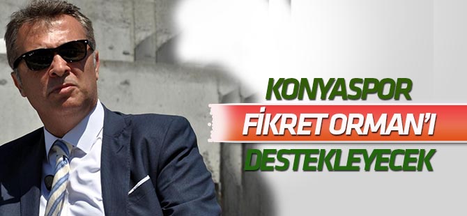 Konyaspor'dan Fikret Orman'a destek