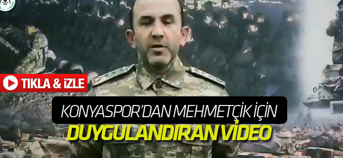 Konyaspor'dan Mehmetçik için duygulandıran video!