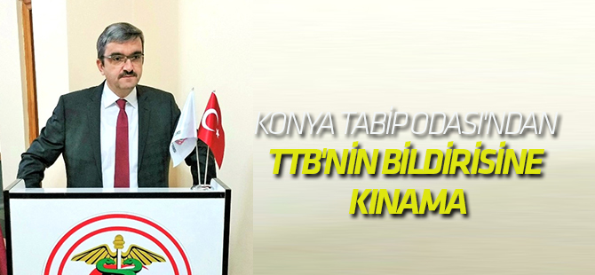 Konya Tabip Odası'ndan TBB'nin Bildirisine Kınama