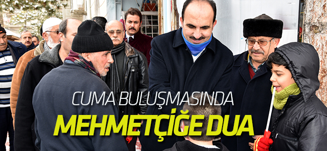 Cuma Buluşmasında Mehmetçiğe Dua