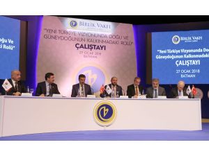 "Yeni Türkiye Vizyonunda Doğu ve Güneydoğu'nun Kalkınmadaki Rolü" çalıştayı