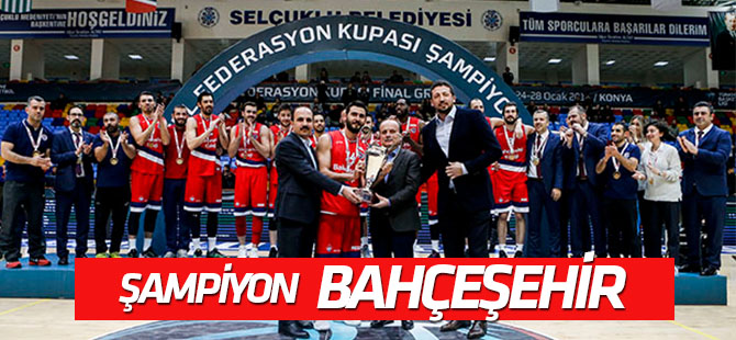 TBL Federasyon Kupasında şampiyon Bahçeşehir