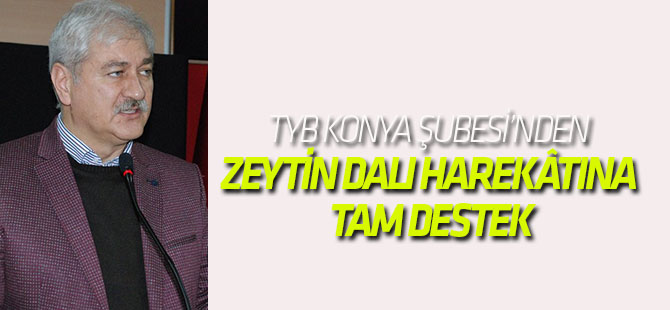 TYB Konya Şubesi’nden Zeytin Dalı Harekâtına Tam Destek