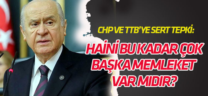 MHP Genel Başkanı Bahçeli: Haini bu kadar çok başka memleket var mıdır?