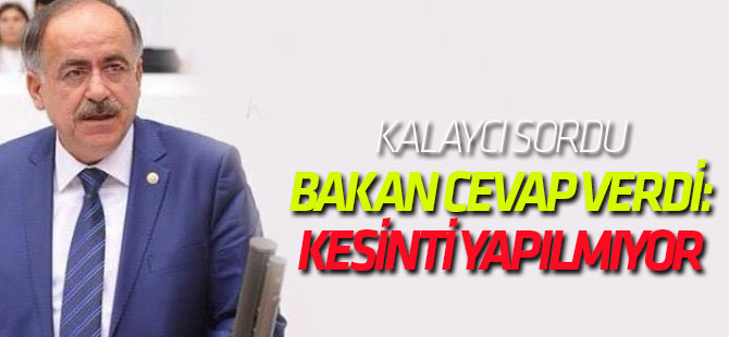 Kalaycı, Çalışanların hakkını bakanlığa sordu