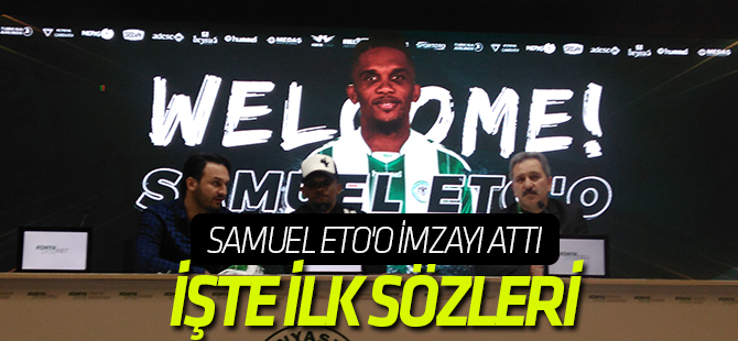 Eto'o Konyaspor'a imzayı attı: İşte ilk sözleri....