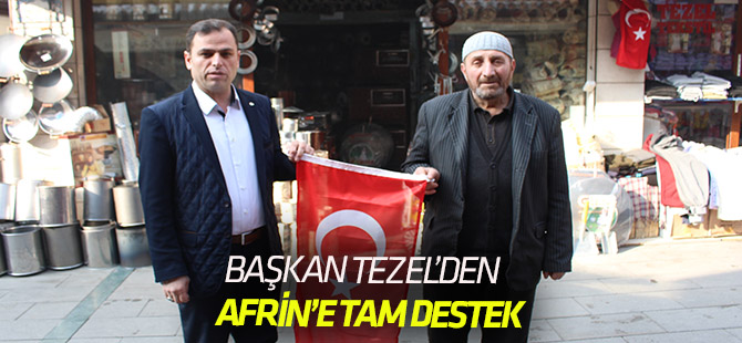 Başkan Tezel’den Afrin’e tam destek