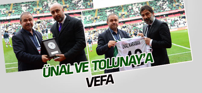 Tolunay Kafkas ve Ünal Karaman’a vefa
