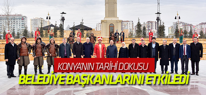 Konya’nın Tarihi Dokusu Belediye Başkanlarını Etkiledi