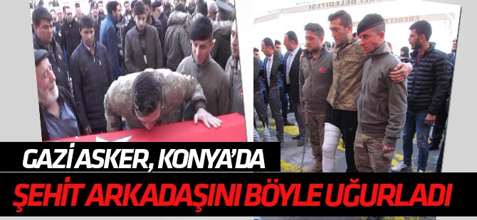 Gazi askerden şehit arkadaşına son görev