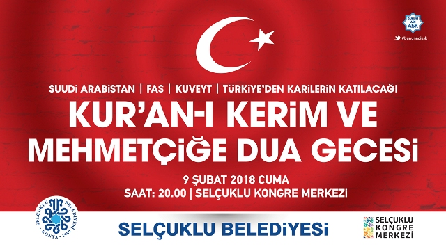 Selçuklu Belediyesi "Kuran-ı Kerim ve Mehmetçiğe Dua" Gecesi Düzenliyor