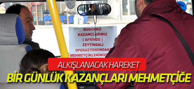 Minibüsçülerin bir günlük kazancı Mehmetçiğe gidecek