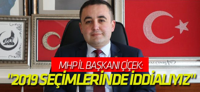 MHP İl Başkanı Çiçek: "Coğrafyamız Teröristlerden Temizlenecek"