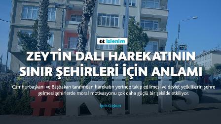 Zeytin Dalı harekatının sınır şehirleri için anlamı