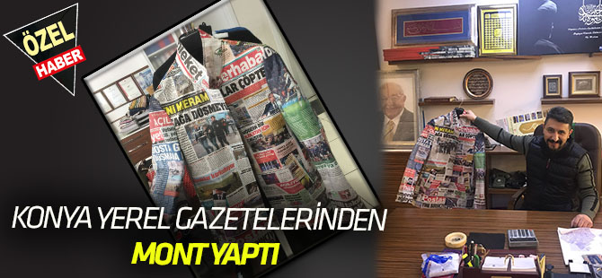 Konya gazetelerinden mont yaptı