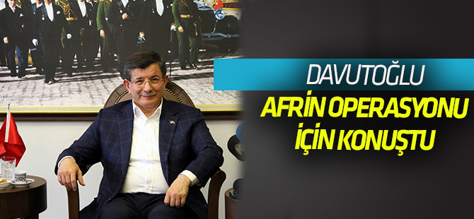 Davutoğlu: “İsrail uçağının düşürülmesi Afrin operasyonunu etkilemez”