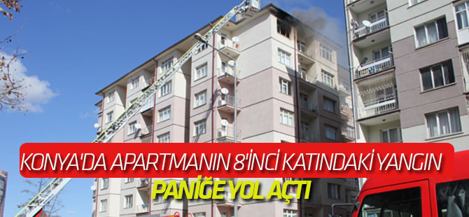 Konya'da  Apartmanın 8'inci Katında Çıkan Yangın Korkuttu