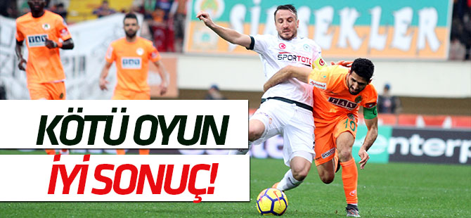 Kötü oyun, iyi sonuç!