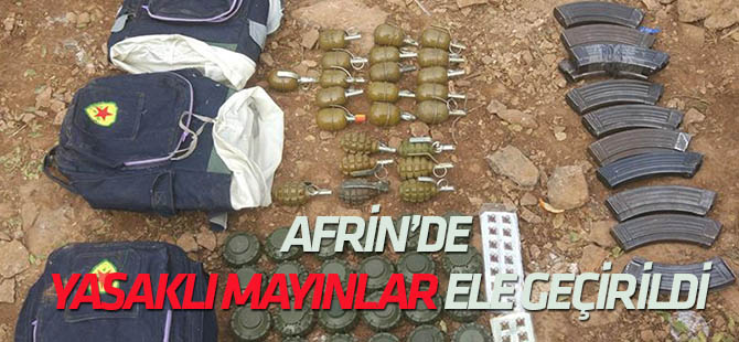 Afrin'de yasaklı anti-personel mayınları ele geçirildi