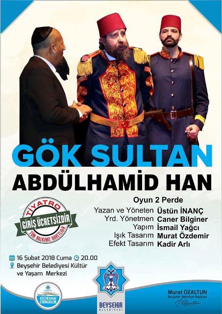 “Gök Sultan Abdülhamid Han” Beyşehirli tiyatro severlerle buluşacak