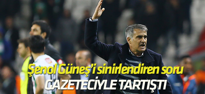 Şenol Güneş'ten gergin basın toplantısı