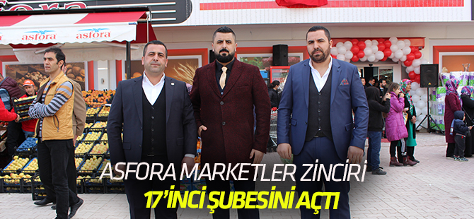 Asfora 17’nci Şubesini açtı