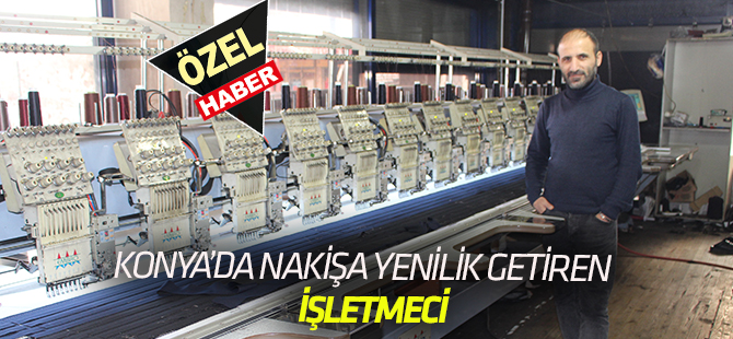 Nakışa yenilik getiren işletmeci