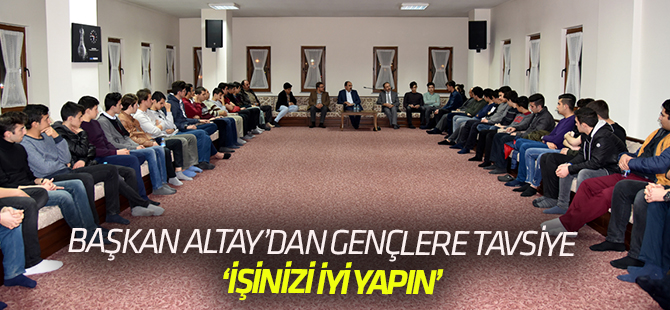 Başkan Altay Gençlerle Buluştu