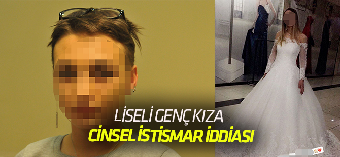 Lise öğrencisine cinsel istismar