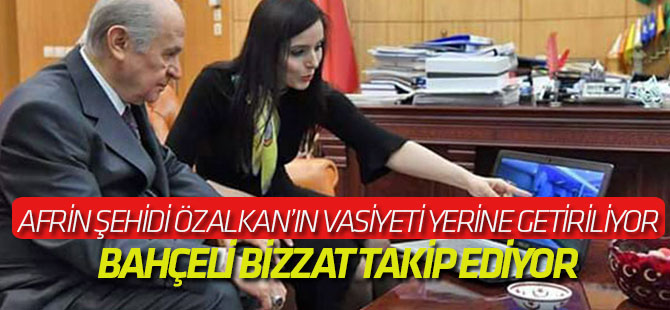 Afrin şehidi Özalkan’ın vasiyeti yerine getiriliyor