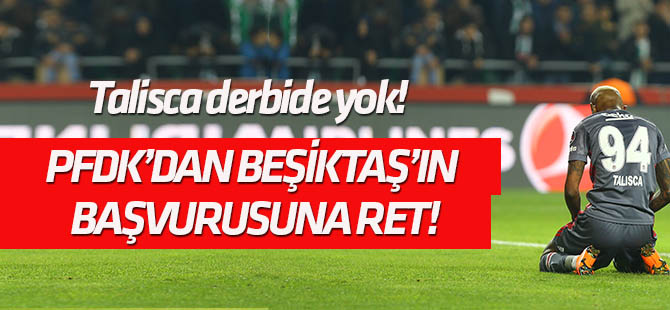 PFDK'dan Beşiktaş'ın Talisca başvurusuna ret