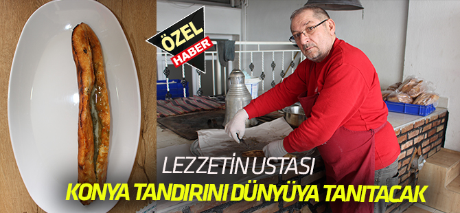 Konya tandırı  Dünya markası olma yolunda