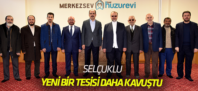 Selçuklu Yeni Bir Tesise Daha Kavuşuyor