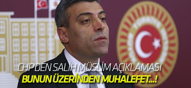 CHP'den Salih Müslim açıklaması