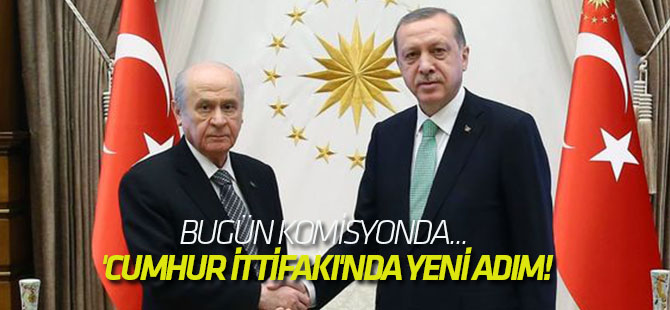 'Cumhur İttifakı'nda yeni adım!