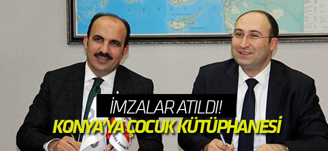 İmzalar atıldı! Konya’ya çocuk kütüphanesi