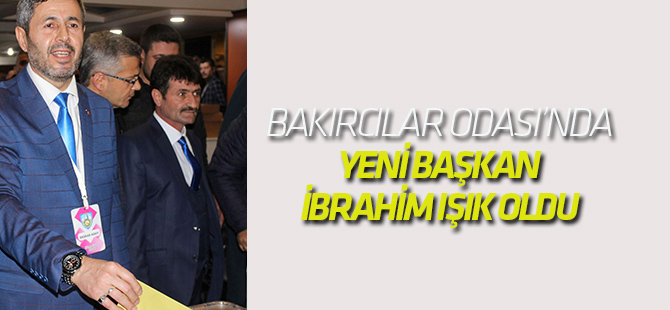 İbrahim Işık, Bakırcılar Odası'nda yeni başkan oldu