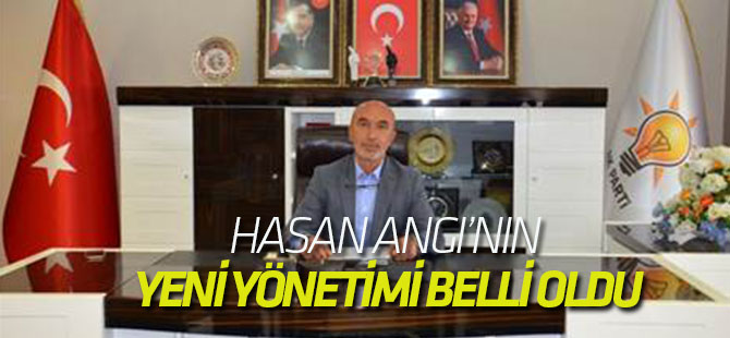 Hasan Angı'nın yeni yönetim listesi belli oldu