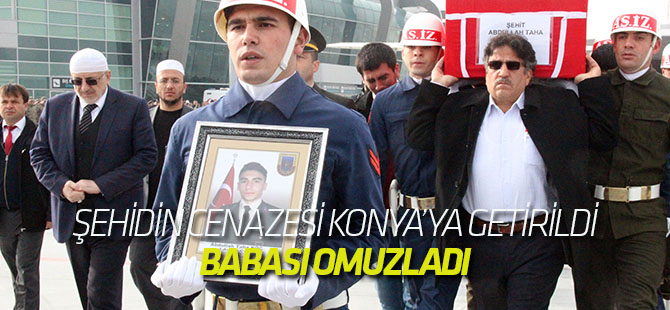 Şehidin cenazesi Konya'ya getirildi