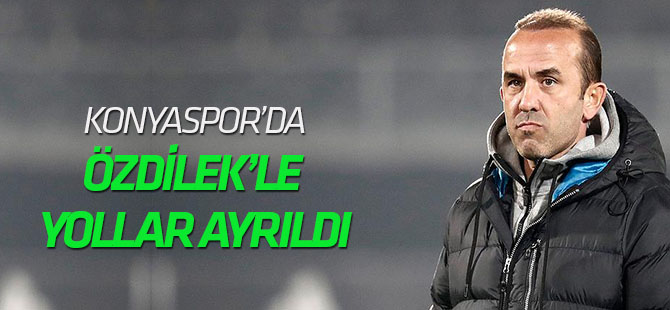 Atiker Konyaspor, Özdilek ile yollarını ayırdı