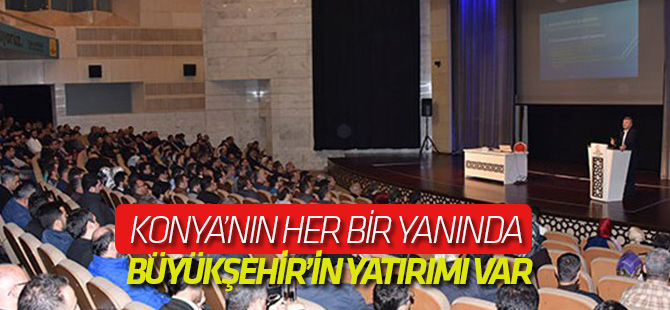 Konya’nın her bir yanında Büyükşehir’in yatırımı var