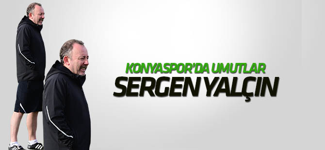 Konyaspor'da umutlar Sergen Yalçın