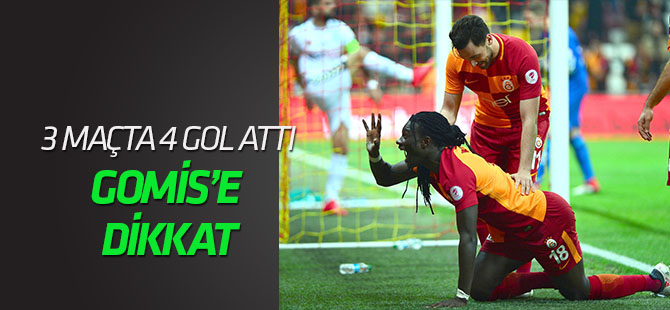 Gomis'e dikkat