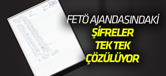 FETÖ ajandasındaki şifreler çözülmeye çalışılıyor