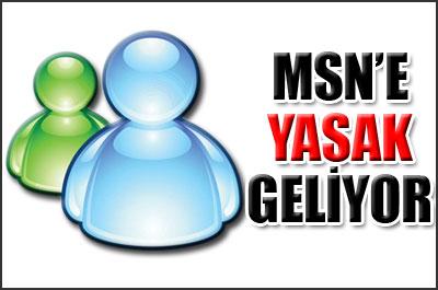 MSN'e yasak geliyor