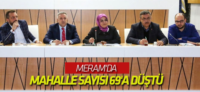 Meram'da Mahalle Sayısı 69'a Düştü