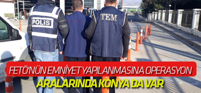 FETÖ'nün Emniyet Yapılanmasına Operasyon: 15 Gözaltı